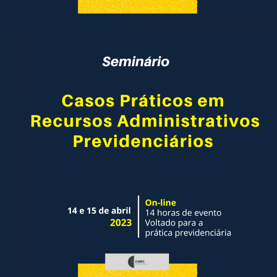 I Seminrio de Casos Prticos em Recursos Administrativos Previdencirios